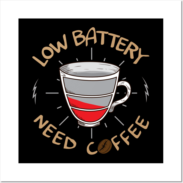 Low Battery Need Coffee Funny Coffee Lovers Gift Wall Art by guitar75